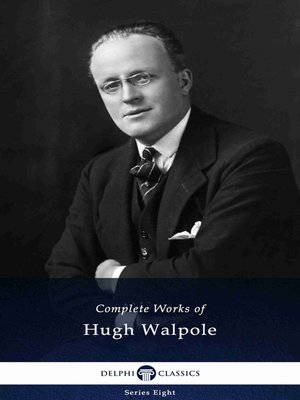 cover image of Delphi Complete Works of Hugh Walpole (Illustrated)
